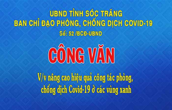 Công văn số 52 về việc nâng cao hiệu quả công tác phòng, chống dịch Covid-19 ở các vùng xanh